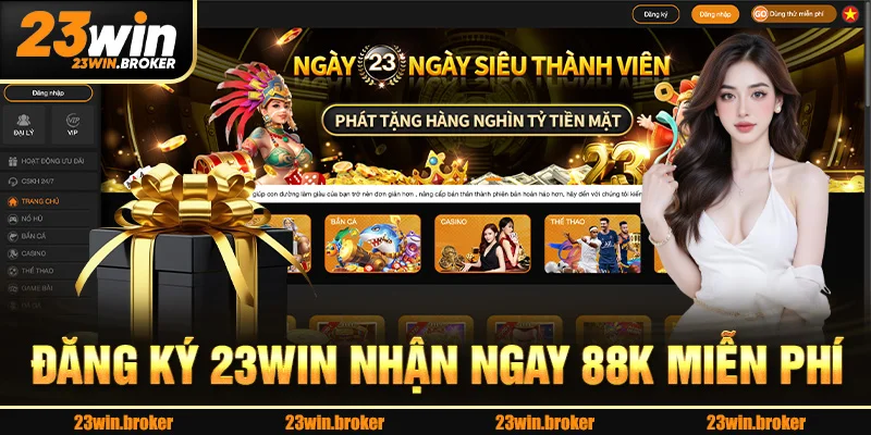 đăng ký 23win nhận ngay 88k miễn phí